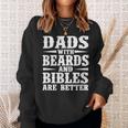 Dads With Beard And Bible Are Better Christian Bearded Dad Gift For Mens Sweatshirt Gifts for Her