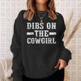 Dibs On The Cowgirl Rodeo Cool Funny Gift Sweatshirt Gifts for Her