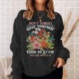Dont Forget Give Yourself Time To Grow Inspirational Quote Inspirational Quote Funny Gifts Sweatshirt Gifts for Her