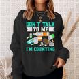 Dont Talk To Me Im Counting Pills Sweatshirt Gifts for Her