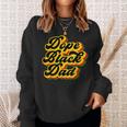 Dope Black Dad Fathers Day Junenth History Month Vintage Sweatshirt Gifts for Her