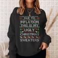 Due To Inflation Ugly Christmas Sweaters Sweatshirt Gifts for Her