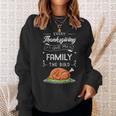 Every Thanksgiving I Give My Family The Bird Turkey Holiday Sweatshirt Gifts for Her