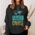 Family Cruise Cruise Ship Travel Vacation Sweatshirt Gifts for Her