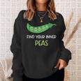Find Your Inner Peas - Funny Pea Pun Jokes Motivational Pun Sweatshirt Gifts for Her