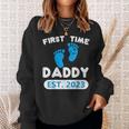 First Time Daddy Est 2023 Fathers Day Grandparents Son Sweatshirt Gifts for Her