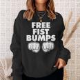 Free Fist Bumps Sweatshirt Gifts for Her