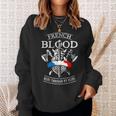 French Blood Runs Through My Veins French Viking Sweatshirt Gifts for Her
