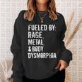 Fueled By Rage Metal And Body Dysmorphia Grunge Style Sweatshirt Gifts for Her