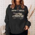 Fun How Roll Battle Tank Battlefield Vehicle Military Sweatshirt Gifts for Her