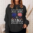 Funny 4Th Of July Im Just Here To Bang Usa Flag Sunglasses Sweatshirt Gifts for Her