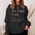 Funny 5Th Grade Team Like Normal But Cooler Back To School Sweatshirt Gifts for Her