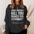 Car Guy What Doesn't Kill You Except My Car Sweatshirt Gifts for Her