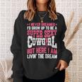 Funny Cowgirl Graphic For Women Cowgirl Rodeo Western Gift For Womens Sweatshirt Gifts for Her