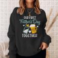 Funny Dad And Son Our First Fathers Day Together 2023 Baby Sweatshirt Gifts for Her