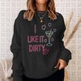 I Like It Dirty Martini Cocktails Sweatshirt Gifts for Her