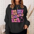 Funny Engagement Fiance In My Engaged Era Bachelorette Party Sweatshirt Gifts for Her