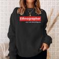Ethnographer Yes I Am Observing You Sweatshirt Gifts for Her