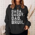 Funny Fathers Day Quote Men Dada Daddy Dad Bruh Fathers Day Sweatshirt Gifts for Her