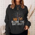 Funny Forklift Certified Truck Driver Blame The Day Shift Driver Funny Gifts Sweatshirt Gifts for Her