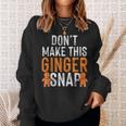 Ginger Irish Redhead Don't Make These Ginger Cookies Sweatshirt Gifts for Her