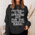 High School Marching Band Quote For Marching Band Sweatshirt Gifts for Her