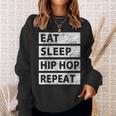 Hip Hop Eat Sleep Hip Hop Sweatshirt Gifts for Her