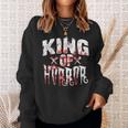 Horror Movie Scary King Of Horror Men Fathers Day King Sweatshirt Gifts for Her