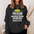 Manufacturing Engineering Major Have No Fear Sweatshirt Gifts for Her