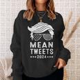 Funny Trump 2024 Mean Tweets 4Th Of July Sweatshirt Gifts for Her