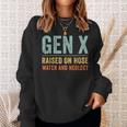 Gen X Raised On Hose Water And Neglect Retro Generation X Sweatshirt Gifts for Her