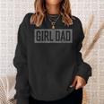 Girl Dad Gift For Men Vintage Proud Father Of Girl Dad Sweatshirt Gifts for Her
