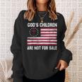 Gods Children Are Not For Sale Funny Quote Gods Children Sweatshirt Gifts for Her