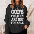 Gods Children Are Not For Sale Funny Quotes Quotes Sweatshirt Gifts for Her