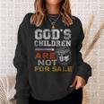 Gods Children Are Not For Sale Vintage Gods Children Sweatshirt Gifts for Her