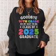 Goodbye 10Th Grade Class Of 2025 Graduate 10Th Grade Cute Sweatshirt Gifts for Her
