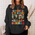 Goodbye 4Th Grade Hello Summer Groovy Fourth Grade Graduate Sweatshirt Gifts for Her