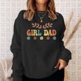 Groovy Father Of Girls Proud Girl Dad Sweatshirt Gifts for Her