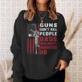 Guns Dont Kill People Dads With Pretty Daughters Humor Dad Sweatshirt Gifts for Her Guns Dont Kill People Dads With Pretty Daughters Humor Dad Sweatshirt Gifts for Her
