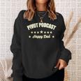 Happy Fathers Day Pivot Podcast Happy Dad Sweatshirt Gifts for Her