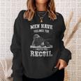 Have Feelings Too I Mostly Feel Recoil Veteran Pride Gift For Men Sweatshirt Gifts for Her