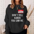 Hello My Name Is Manager Don't Tell Karen You Saw Me Sweatshirt Gifts for Her