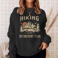 Hiking Is My Retirement Plan Funny Hiking Sweatshirt Gifts for Her Hiking Is My Retirement Plan Funny Hiking Sweatshirt Gifts for Her