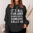 Hr It's All Fun And Games Hr Quotes Human Resources Sweatshirt Gifts for Her