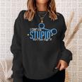 I Cant Fix Stupid But I Can Cuff It Policeman Gift IT Funny Gifts Sweatshirt Gifts for Her