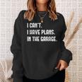 I Cant Im Working In The Garage Car Mechanic Mechanic Funny Gifts Funny Gifts Sweatshirt Gifts for Her