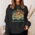 I Have Two Titles Dad And Grandpa Funny Grandpa Fathers Day Sweatshirt Gifts for Her