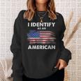 I Identify As An American Politics Us Flag Proud American Sweatshirt Gifts for Her