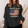 I Identify As An American Proud American Sweatshirt Gifts for Her