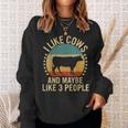 I Like Cows And Maybe Like 3 People Farm Farmers Sweatshirt Gifts for Her